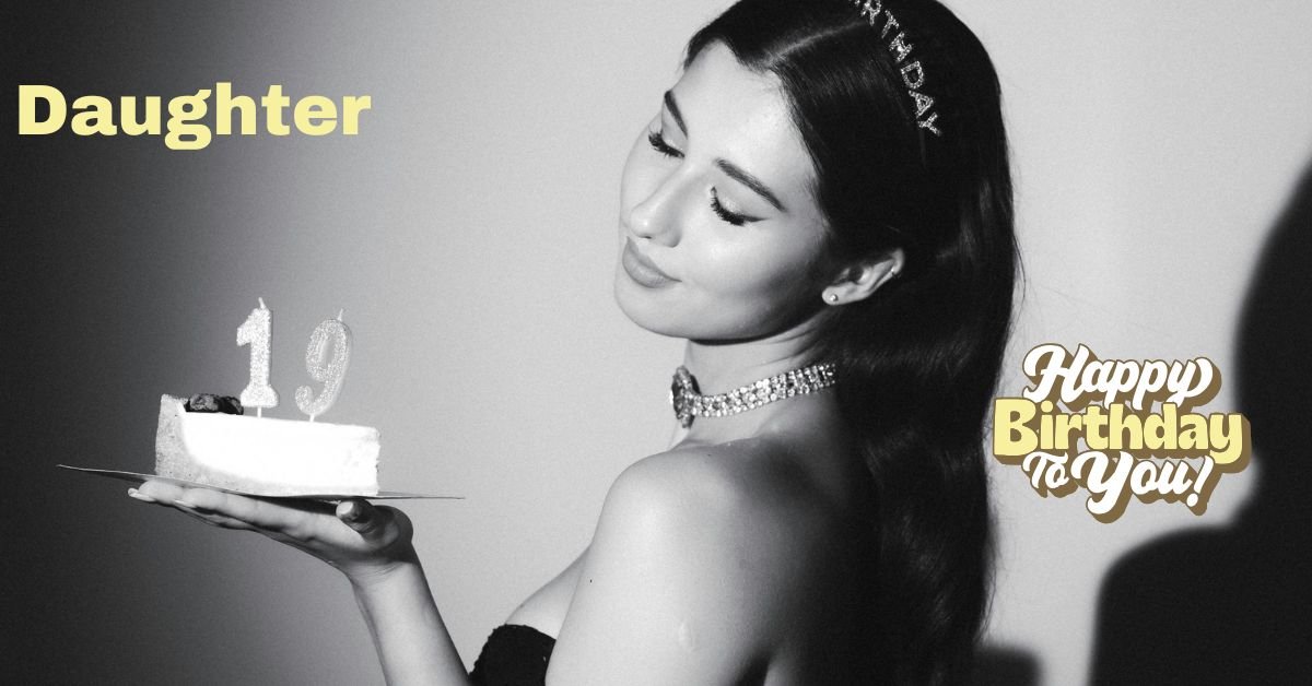 19th Birthday Wishes for Daughter