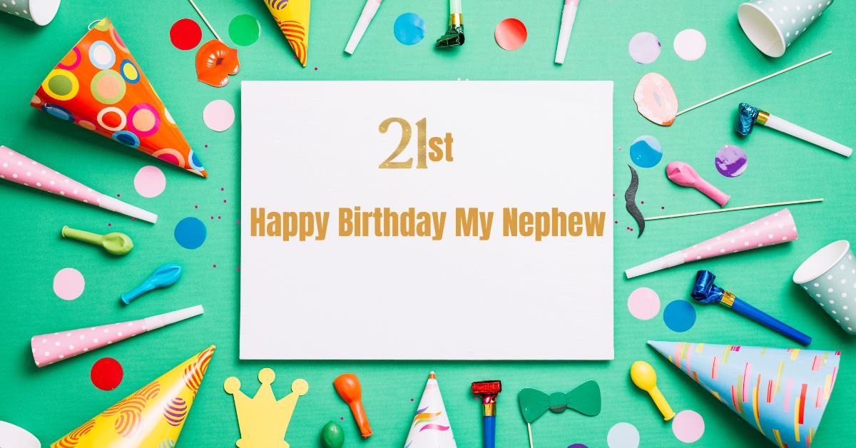 Happy 21st birthday wishes to nephew image