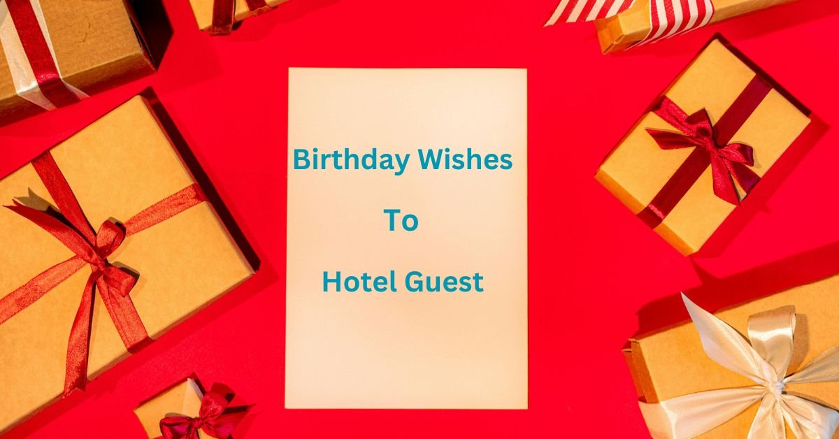 Birthday Wishes To Hotel Guest