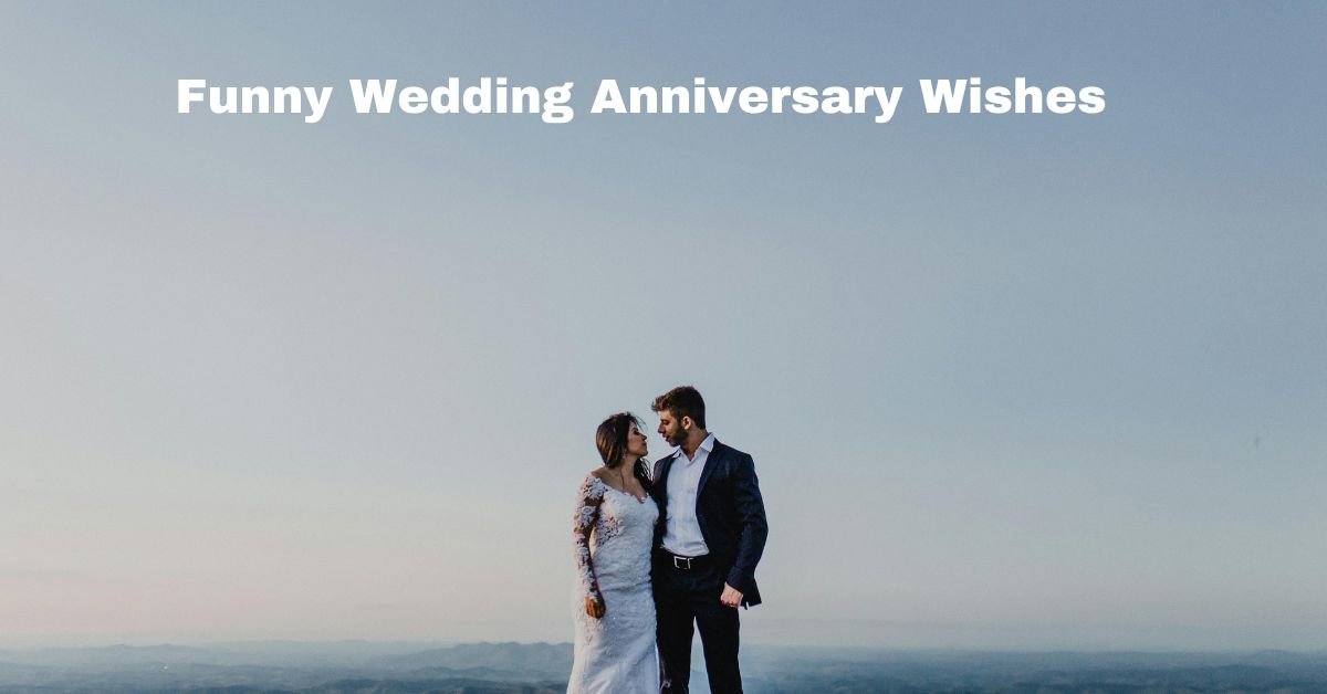 Funny Wedding Anniversary Wishes