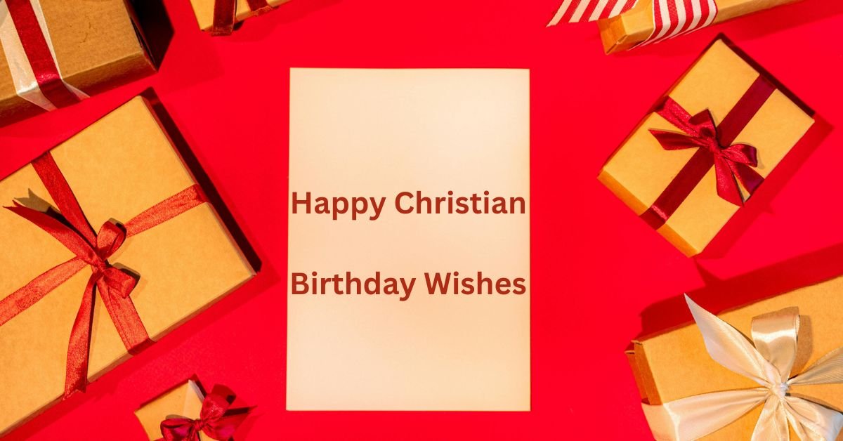 Happy Christian Birthday Wishes